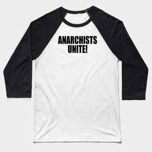 ANARCHISTS UNITE Baseball T-Shirt